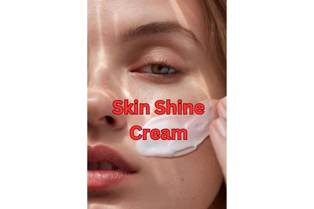 Skin Shine Cream